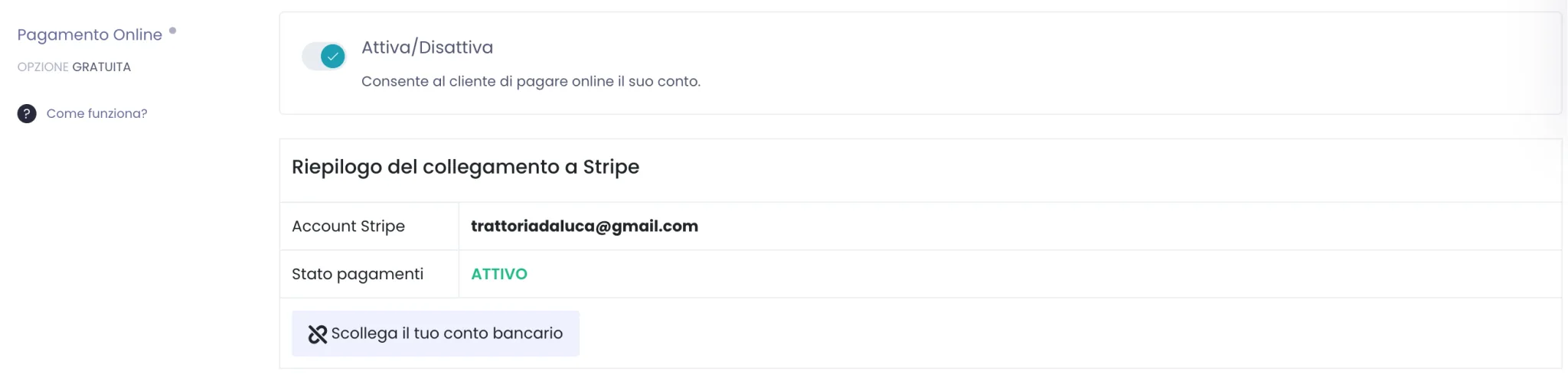 Riepilogo del collegamento Stripe con l'account email, lo stato pagamenti Attivo e il bottone per scollegare il conto